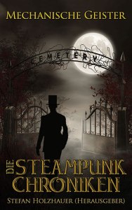 Steampunk-Chroniken — Mecha­ni­sche Geis­ter